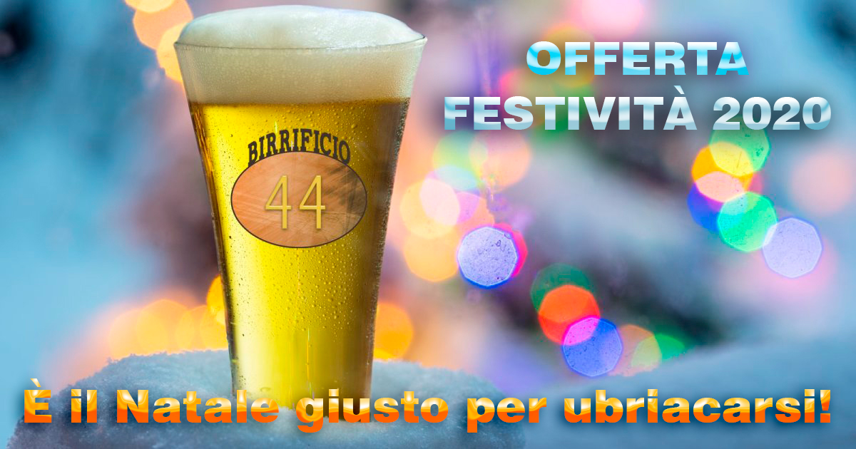 Birrificio 44 - Offerta per le festività